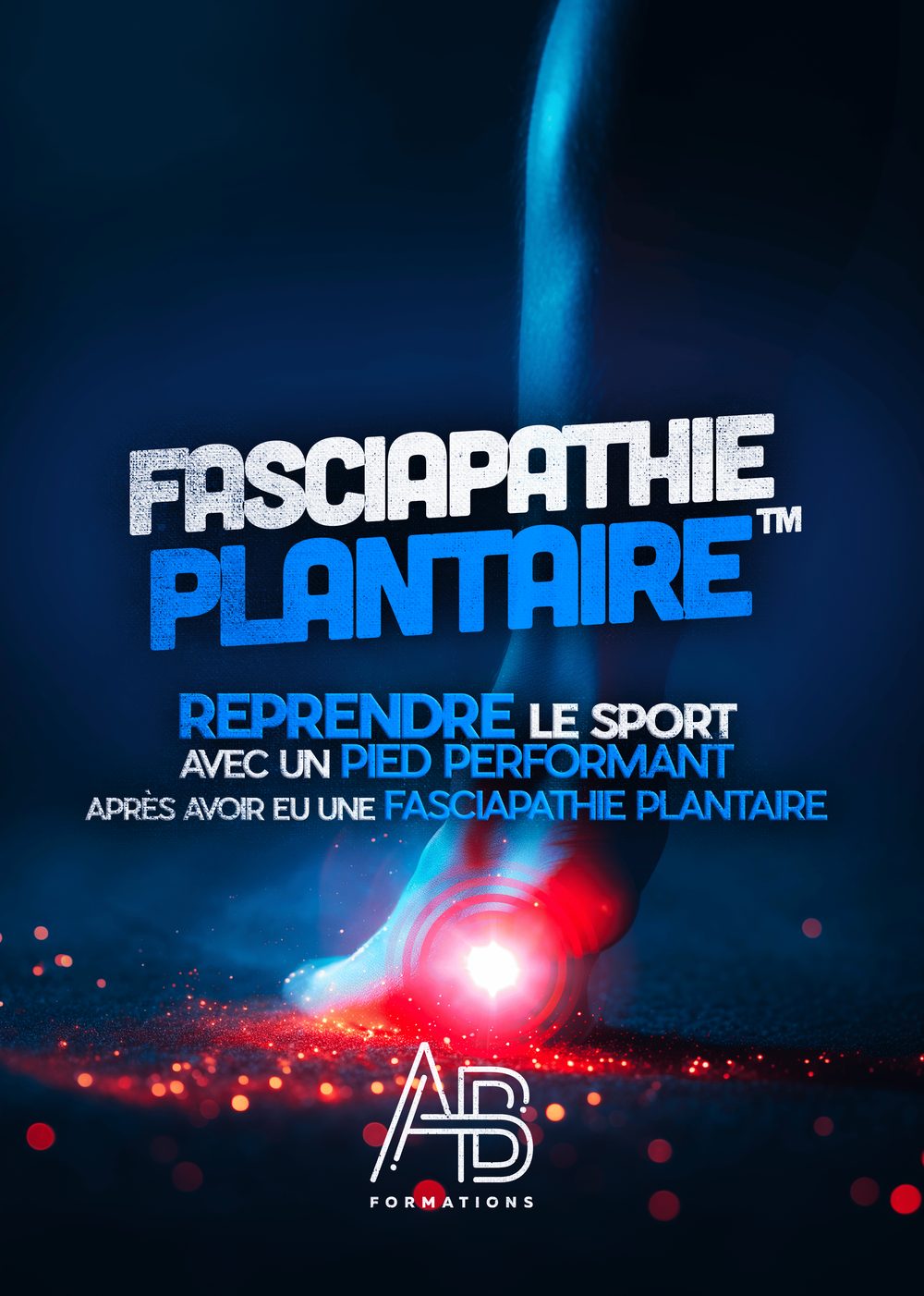 FASCIAPATHIE PLANTAIRE™